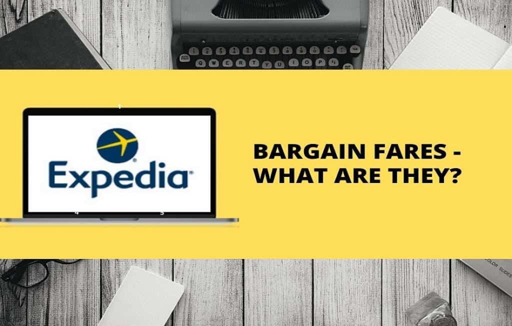 What Is Expedia Bargain Fare?