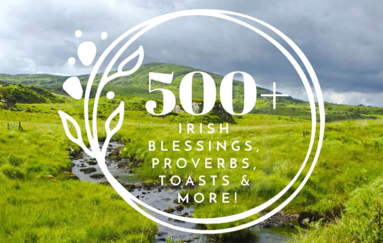 500 Plus Irish Blessings, Proverbs, Toasts, and More!